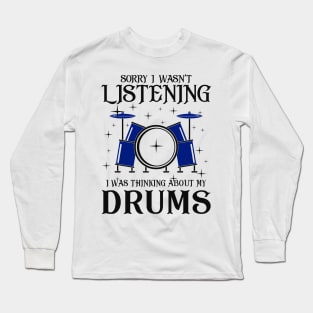 Funny Drummer Gift Long Sleeve T-Shirt